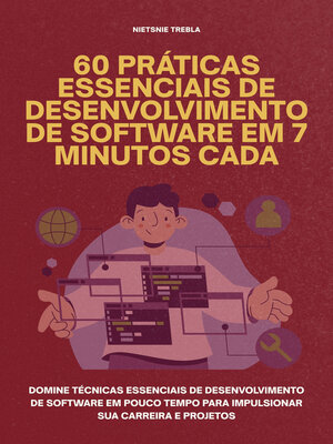 cover image of 60 Práticas Essenciais de Desenvolvimento de Software em 7 Minutos Cada